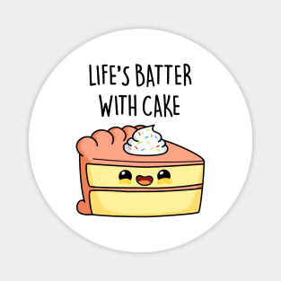 Life's Batter With Cake Cute Baking Pun Magnet